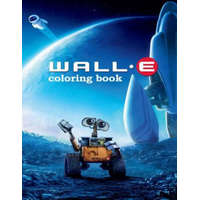  Wall-e Coloring Book: Coloring Book for Kids and Adults with Fun, Easy, and Relaxing Coloring Pages – Linda Johnson