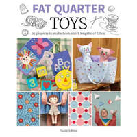 Fat Quarter: Toys – Susie Johns (Brožovaná)