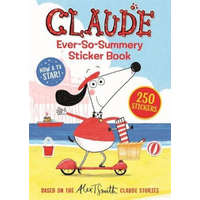  Claude TV Tie-ins: Claude Ever-So-Summery Sticker Book – Alex T. Smith
