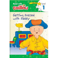  Caillou: Getting Dressed with Daddy - Read with Caillou, Level 1 – Rebecca Klevberg Moeller