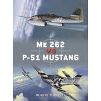  Me 262 vs P-51 Mustang – Robert Forsyth,Jim Laurier,Gareth Hector