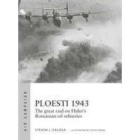  Ploesti 1943 – Steven J. Zaloga,Steve Noon