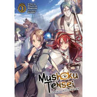  Mushoku Tensei: Jobless Reincarnation (Light Novel) Vol. 3 – Rifujin Na Magonote,Shirotaka