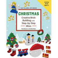 CHRISTMAS - Creative Brick Building with Step-by-Step Ideas: Lego Brick Building Activity Book for young builders age 4 and up to build Christmas crea – Mr Paul Bacio,MS Sofia Chen