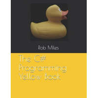  The C# Programming Yellow Book: Learn to program in C# from first principles – Rob Miles