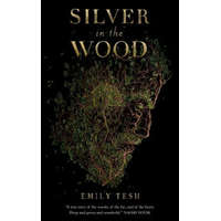 Silver in the Wood – Emily Tesh