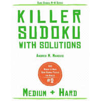  Killer Sudoku: 200 Medium & Hard Sums Sudoku Puzzles for Adults – Andrew M. Manovic