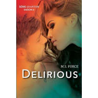  Delirious (Serie Quantum, Livre 6) – M. S. Force