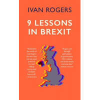  9 Lessons in Brexit – Ivan Rogers