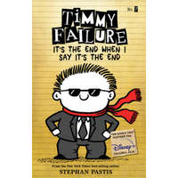  Timmy Failure It's the End When I Say It's the End – Stephan Pastis,Stephan Pastis