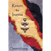 Return to Inanna – Christine Irving,John Hamilton Irving