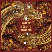  You're Strong with Me – Chitra Soundar,Poonam Mistry