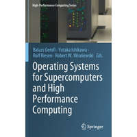  Operating Systems for Supercomputers and High Performance Computing – Balazs Gerofi,Yutaka Ishikawa,Rolf Riesen,Robert W. Wisniewski