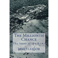  The Millionth Chance: The Story of the R.101 – James Leasor