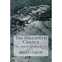 The Millionth Chance: The Story of the R.101 – James Leasor