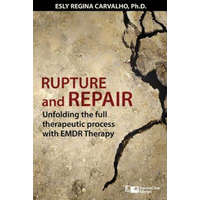  Rupture and Repair: A Therapeutic Process with EMDR Therapy – Esly Regina Carvalho Ph D