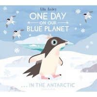 One Day on Our Blue Planet ...In the Antarctic – Ella Bailey