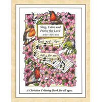  Sing, Color and Praise the Lord: A Christian Coloring Book for All Ages – Sue Curry