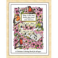 Sing, Color and Praise the Lord: A Christian Coloring Book for All Ages – Sue Curry