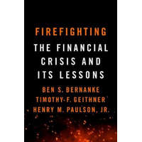  Firefighting – Ben S. Bernanke,Timothy F. Geithner,Robert Jordan,Henry M. Paulson