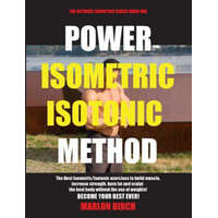  Power Isometric Isotonic Method – Marlon Birch