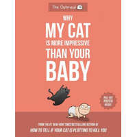  Why My Cat Is More Impressive Than Your Baby – Matthew Inman,The Oatmeal