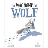  Way Home For Wolf – Rachel Bright,Jim Field