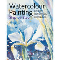 Watercolour Painting Step-by-Step – Jackie Barrass,Richard Bolton,Ray Campbell Smith
