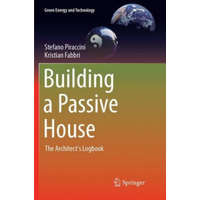  Building a Passive House – Stefano Piraccini,Kristian Fabbri