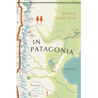 In Patagonia – Bruce Chatwin