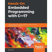  Hands-On Embedded Programming with C++17 – Maya Posch