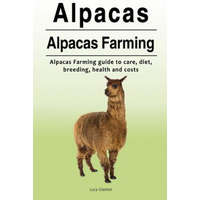  Alpacas. Alpacas Farming. Alpacas Farming guide to care, diet, breeding, healt – Lucy Glasten