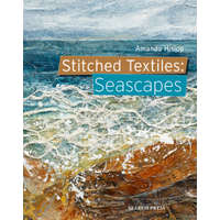  Stitched Textiles: Seascapes – Amanda Hislop
