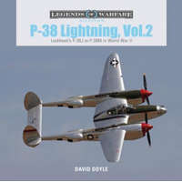  P-38 Lightning Vol. 2: Lockheed's P-38J to P-38M in World War II – David Doyle