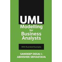  UML Modelling for Business Analysts – Sandeep Desai,Abhishek Srivastava