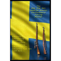  M96 M38 M41 Swedish Mauser Performance Tuning Manual – David Watson