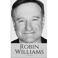  Robin Williams: A Biography of Robin Williams – Ziggy Watson