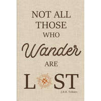 Not All Those Who Wander are Lost – T Armand