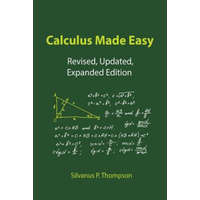 Calculus Made Easy – Silvanus P Thompson