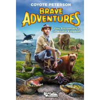  Epic Encounters in the Animal Kingdom (Brave Adventures Vol. 2) – Coyote Peterson