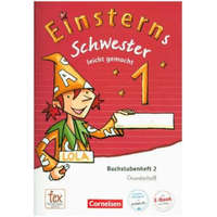 Einsterns Schwester 1. Schuljahr - Erstlesen.Leicht gemacht - Grundschrift Buchstabenheft 2 - Ausgabe 2015 – Roland Bauer,Jutta Maurach