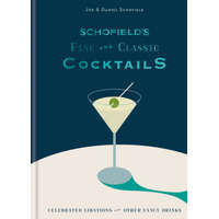  Schofield's Fine and Classic Cocktails – Joe Schofield,Daniel Schofield