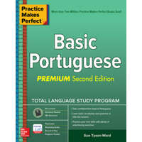 Practice Makes Perfect: Basic Portuguese, Premium Second Edition – Sue Tyson-Ward