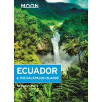  Moon Ecuador & the Galapagos Islands (Seventh Edition) – Bethany Pitts