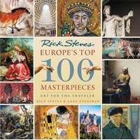  Europe's Top 100 Masterpieces (First Edition) – Rick Steves,Gene Openshaw