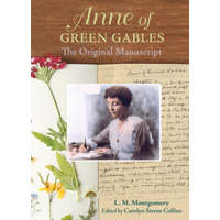  Anne of Green Gables: The Original Manuscript – Lucy Maud Montgomery,Carolyn Strom Collins