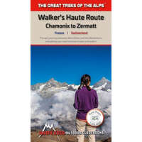 Walkers's Haute Route: Chamonix to Zermatt – Andrew McCluggage