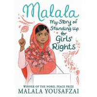 Malala: My Story of Standing Up for Girls' Rights – Malala Yousafzai,Sarah J. Robbins