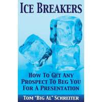  Ice Breakers – Tom "Big Al" Schreiter