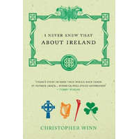  I Never Knew That About Ireland – Christopher Winn